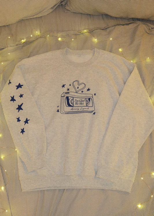 “I’m Glad We Met” crewneck